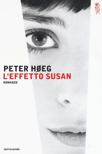L' effetto Susan di Peter Høeg edito da Mondadori