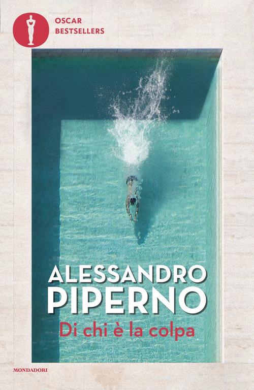 Libro Di chi è la colpa di Alessandro Piperno Oscar bestsellers di Mondadori