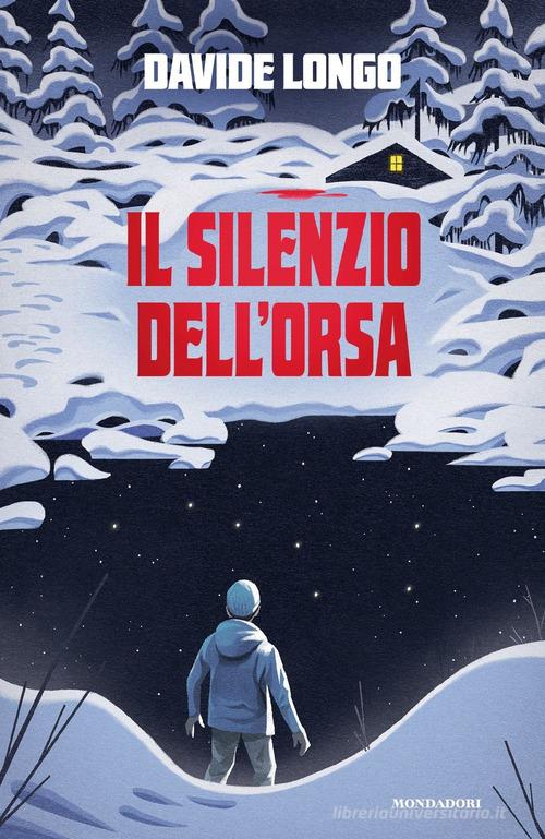 Il silenzio dell'orsa di Davide Longo edito da Mondadori