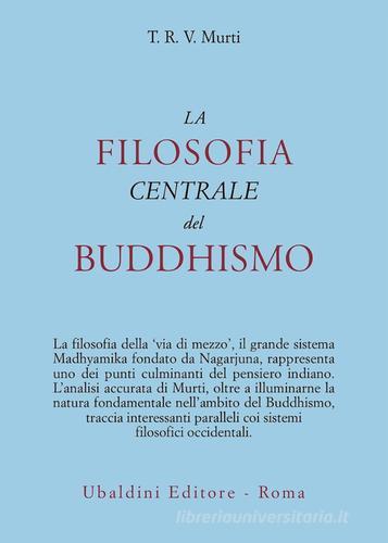 La filosofia centrale del buddhismo di T. R. Murti edito da Astrolabio Ubaldini