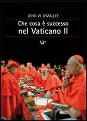 Che cosa è successo nel Vaticano II di John W. O'Malley edito da Vita e Pensiero