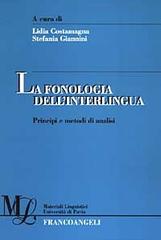 La fonologia dell'interlingua. Principi e metodi di analisi edito da Franco Angeli