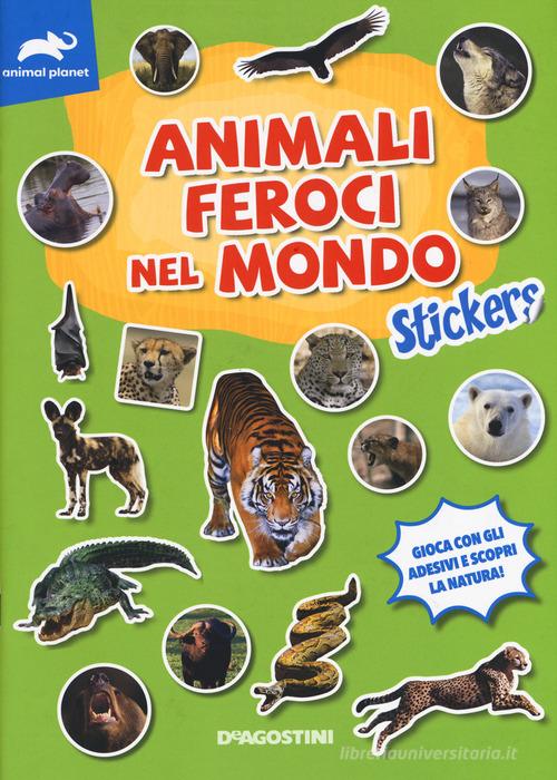 Animali feroci nel mondo. Stickers. Ediz. a colori - 9788851177492 in Libri  con adesivi