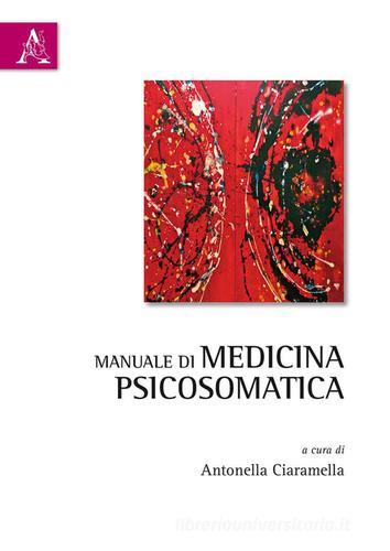 Manuale di medicina psicosomatica edito da Aracne