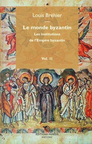Le monde byzantin vol.2 di Louis Bréhier edito da Éditions Mimésis