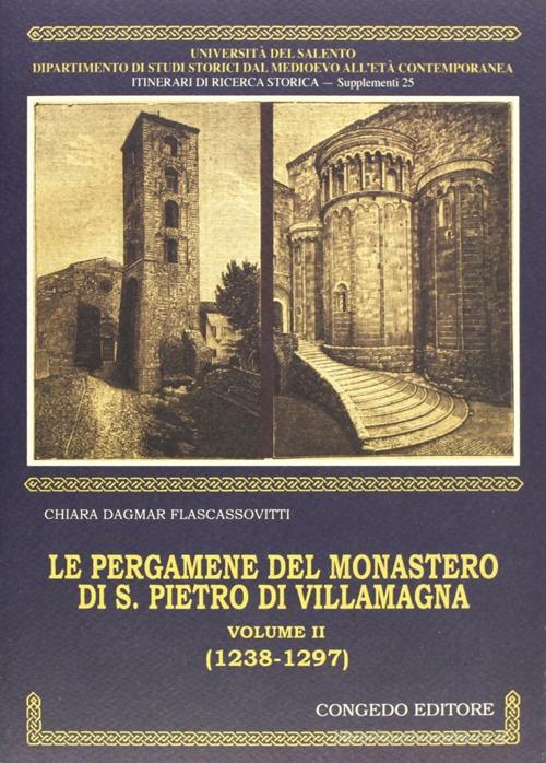 Le pergamene del Monastero di S. Pietro di Villamagna vol.2 di Chiara D. Flascassovitti edito da Congedo