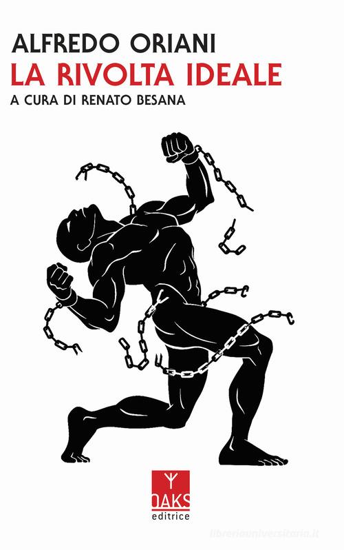 La rivolta ideale di Alfredo Oriani edito da Oaks Editrice