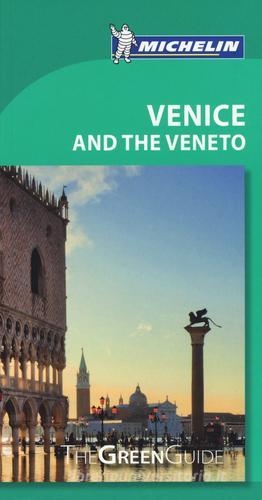 Venice and the Veneto edito da Michelin Italiana