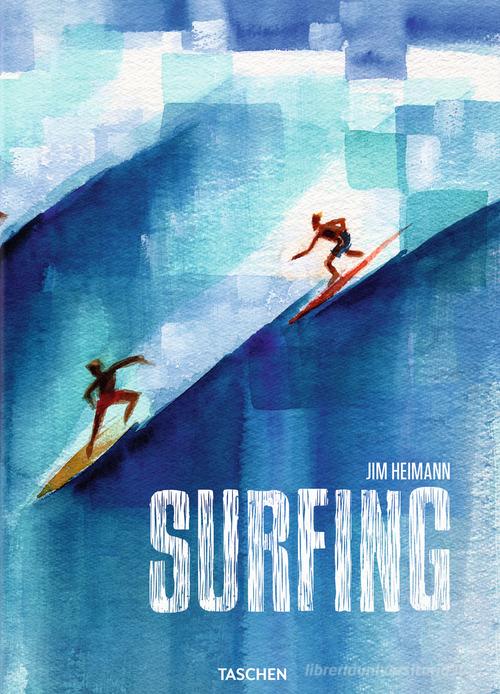 Surfing. 1778-today. Ediz. illustrata edito da Taschen