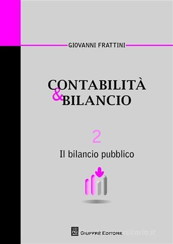 Contabilità & bilancio vol.2 di Giovanni Frattini edito da Giuffrè