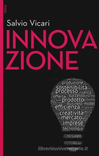 Innovazione. Con e-book. Con aggiornamento online di Salvio Vicari edito da EGEA