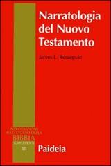 Narratologia del Nuovo Testamento di James L. Resseguie edito da Paideia