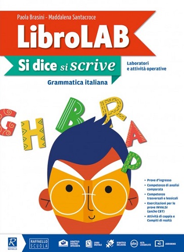 Si dice si scrive. LibroLAB. Per la Scuola media. Con e-book. Con espansione online di Paola Brasini, Maddalena Santacroce edito da Raffaello