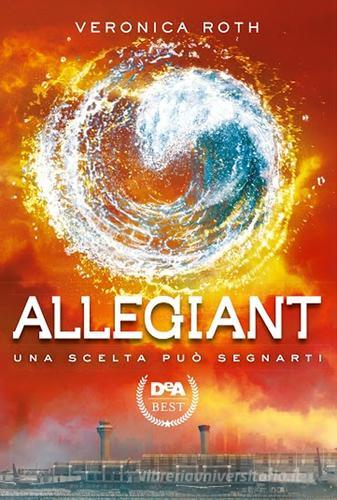 Allegiant di Veronica Roth edito da De Agostini