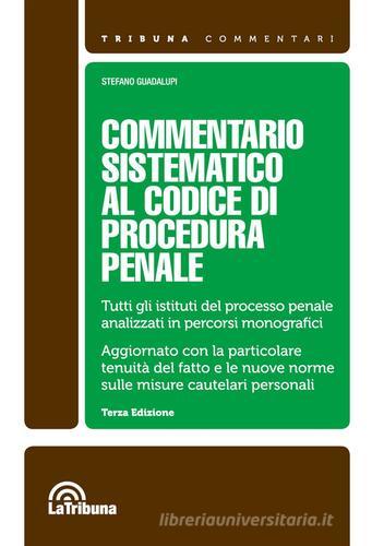 Commentario sistematico al codice di procedura penale di Stefano Guadalupi edito da La Tribuna