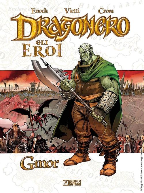Gmor. Dragonero. Gli eroi di Luca Enoch edito da Sergio Bonelli Editore