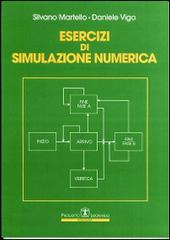 Esercizi di simulazione numerica di Silvano Martello, Daniele Vigo edito da Esculapio