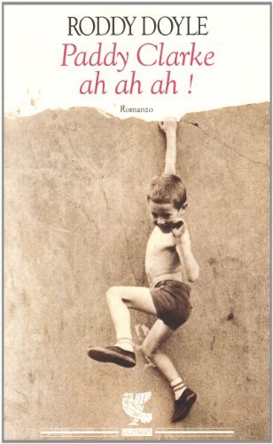 Libro Paddy Clarke ah ah ah! di Roddy Doyle Narratori della Fenice di Guanda