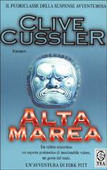 Alta marea di Clive Cussler edito da TEA