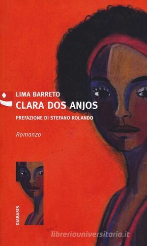 Clara dos anjos di Alfonso H. De Lima Barreto edito da Diabasis
