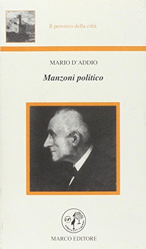 Manzoni politico di Mario D'Addio edito da Marco