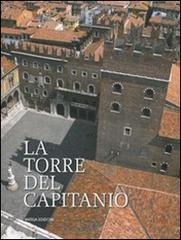 La Torre del Capitanio. Restauri, scoperte e ricerche edito da Antiga Edizioni