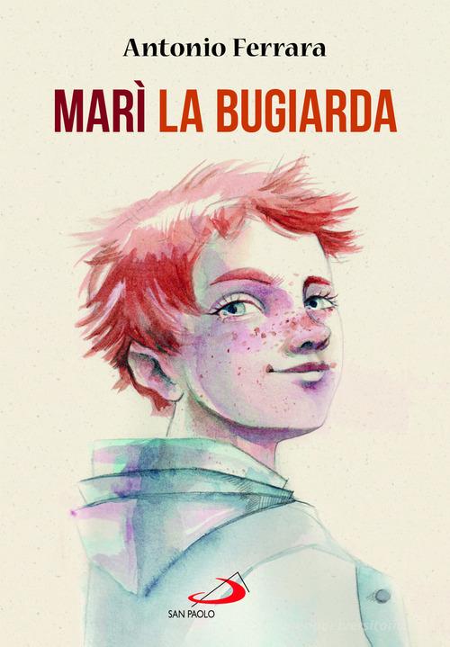 Marì la bugiarda di Antonio Ferrara edito da San Paolo Edizioni