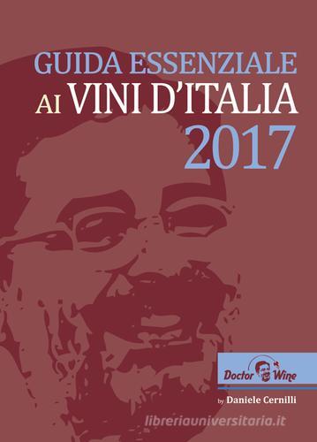 Guida essenziale ai vini d'Italia 2017 di Daniele Cernilli edito da DoctorWine