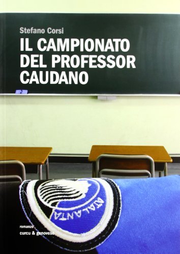 Il campionato del professor Caudano di Stefano Corsi edito da Curcu & Genovese Ass.