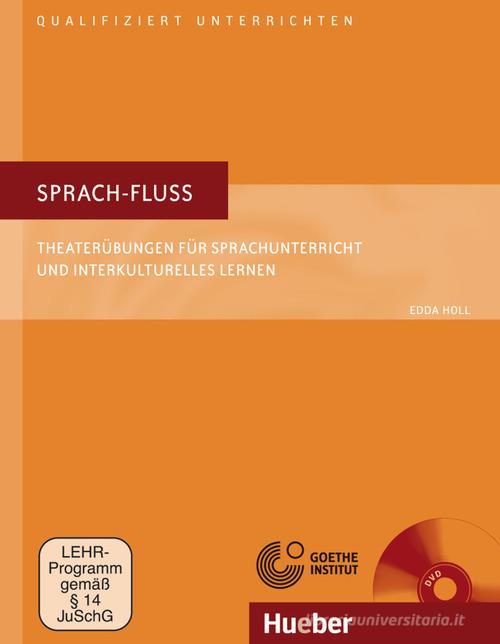 Sprach-Fluss. Theaterübungen für sprachunterricht und interkulturelles Lernen. Con DVD video di Edda Holl edito da Hueber