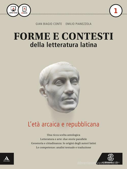 Forme e contesti della letteratura latina. Per i Licei e gli Ist.  magistrali. Con e-book. Con espansione online vol.1 (9788800227513): 2% di  Sconto
