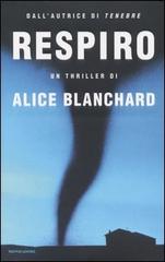 Respiro di Alice Blanchard edito da Mondadori