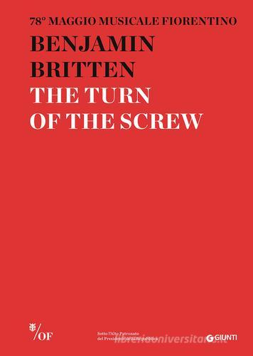 Benjamin Britten. The Turn of the Screw. 78° Maggio Musicale Fiorentino. Ediz. multilingue edito da Giunti Editore
