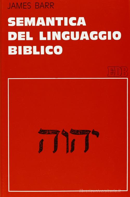 Semantica del linguaggio biblico di James Barr edito da EDB