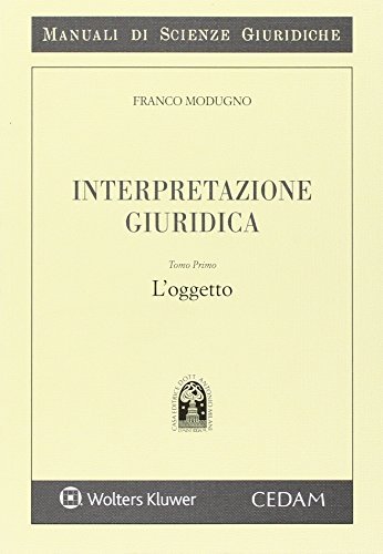 Interpretazione giuridica vol.1 di Franco Modugno edito da CEDAM