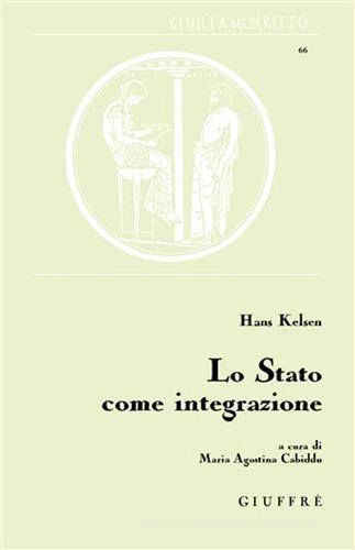 Lo Stato come integrazione di Hans Kelsen edito da Giuffrè