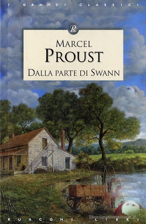 Dalla parte di Swann di Marcel Proust edito da Rusconi Libri