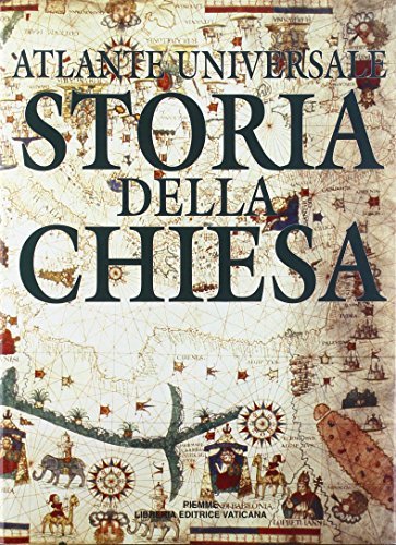 Atlante universale di storia della Chiesa. Le Chiese cristiane ieri e oggi di Martin Jochen edito da Libreria Editrice Vaticana