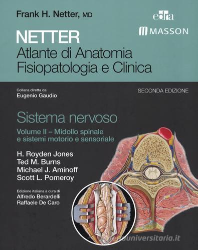 Netter. Atlante di anatomia fisiopatologia e clinica. Sistema nervoso vol.2 di H. Royden Jones edito da Edra Masson