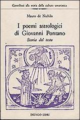 I poemi astrologici di Giovanni Pontano di Mauro De Nichilo edito da edizioni Dedalo