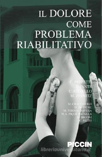 Il dolore come problema riabilitativo edito da Piccin-Nuova Libraria