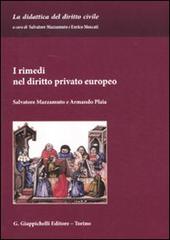 I rimedi nel diritto privato europeo di Salvatore Mazzamuto, Armando Plaia edito da Giappichelli