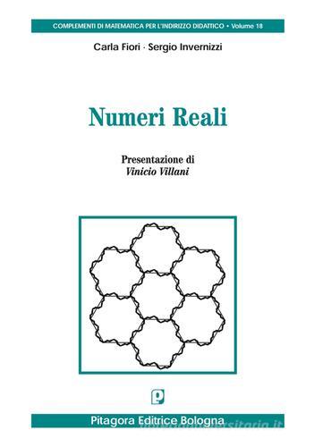 Numeri reali di Carla Fiori, Sergio Invernizzi edito da Pitagora