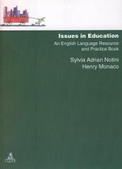 Issues in education. An english language resource and practice book di Sylvia A. Notini edito da CLUEB