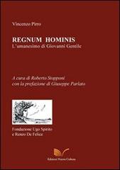 Regnum hominis. L'umanesimo di Giovanni Gentile di Vincenzo Pirro edito da Nuova Cultura