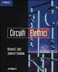 Circuiti elettrici di Richard C. Dorf, James A. Svoboda edito da Apogeo