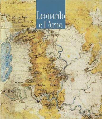 Leonardo e l'Arno edito da Pacini Editore