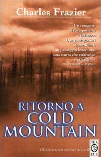 Ritorno a Cold Mountain di Charles Frazier edito da TEA