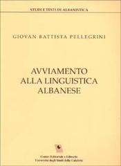 Avviamento alla linguistica albanese di G. Battista Pellegrini edito da Centro Editoriale e Librario