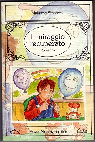 Il miraggio recuperato di Massimo Sinatora edito da Enzo Nocera Editore
